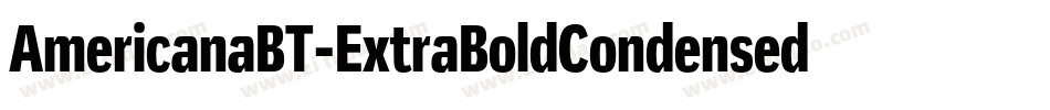 AmericanaBT-ExtraBoldCondensed字体转换