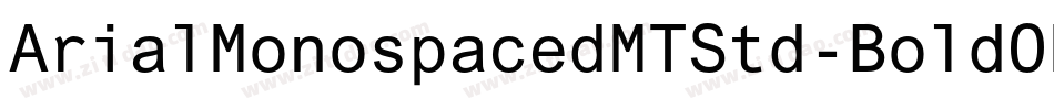 ArialMonospacedMTStd-BoldOb字体转换