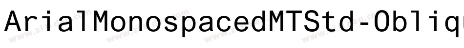 ArialMonospacedMTStd-Oblique字体转换