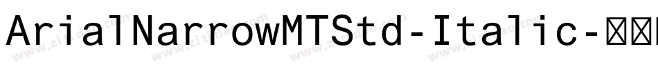 ArialNarrowMTStd-Italic字体转换