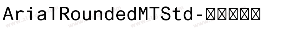ArialRoundedMTStd字体转换