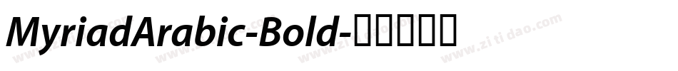 MyriadArabic-Bold字体转换