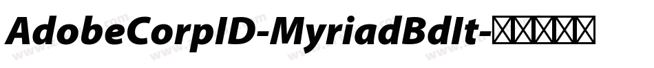 AdobeCorpID-MyriadBdIt字体转换