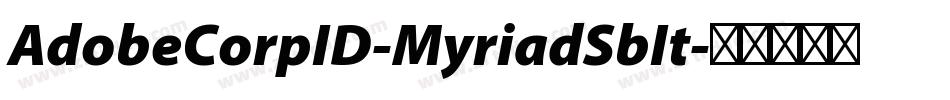 AdobeCorpID-MyriadSbIt字体转换