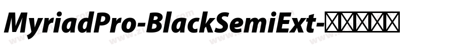 MyriadPro-BlackSemiExt字体转换