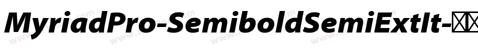 MyriadPro-SemiboldSemiExtIt字体转换
