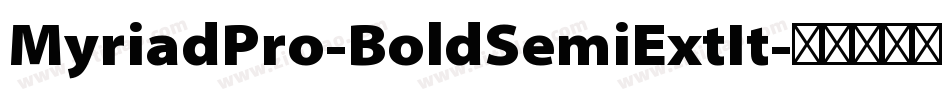MyriadPro-BoldSemiExtIt字体转换