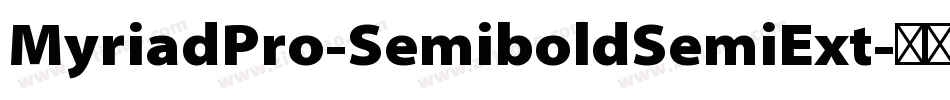 MyriadPro-SemiboldSemiExt字体转换