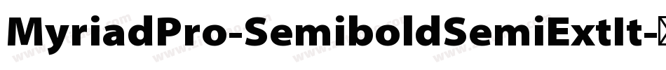 MyriadPro-SemiboldSemiExtIt字体转换