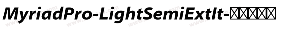 MyriadPro-LightSemiExtIt字体转换