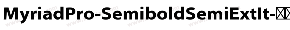 MyriadPro-SemiboldSemiExtIt字体转换