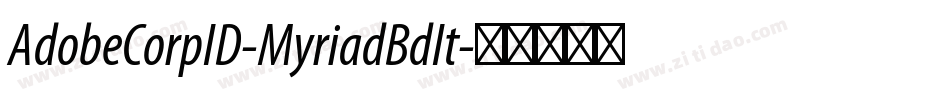 AdobeCorpID-MyriadBdIt字体转换