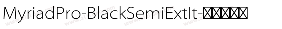 MyriadPro-BlackSemiExtIt字体转换