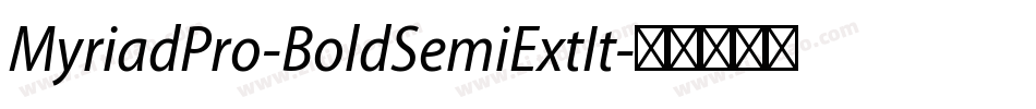 MyriadPro-BoldSemiExtIt字体转换