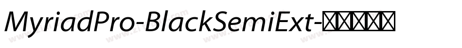 MyriadPro-BlackSemiExt字体转换
