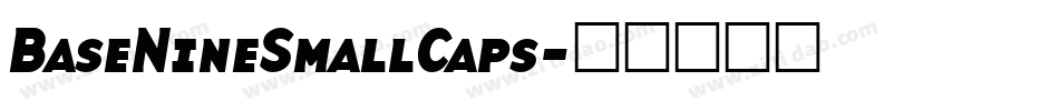 BaseNineSmallCaps字体转换