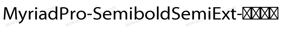 MyriadPro-SemiboldSemiExt字体转换