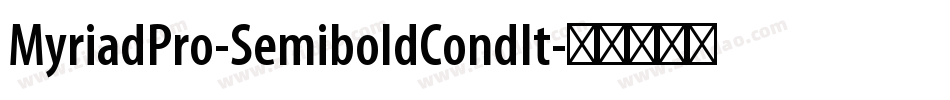 MyriadPro-SemiboldCondIt字体转换