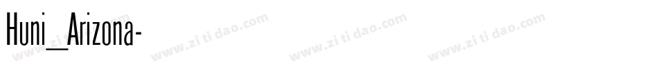 Huni_Arizona字体转换