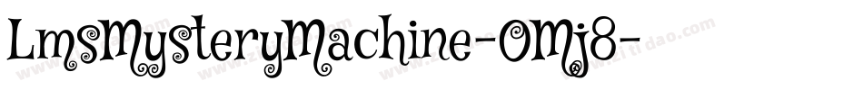 LmsMysteryMachine-OMj8字体转换
