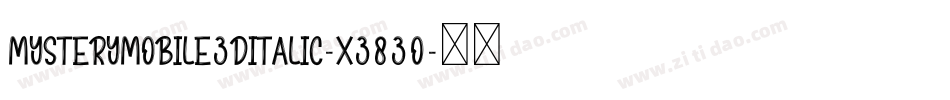 MysteryMobile3DItalic-x3830字体转换