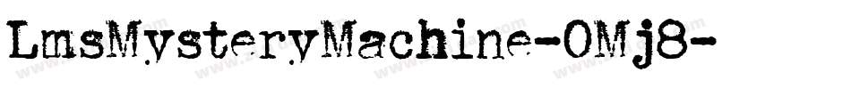LmsMysteryMachine-OMj8字体转换