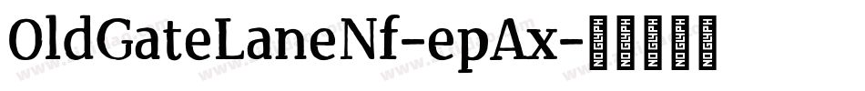 OldGateLaneNf-epAx字体转换