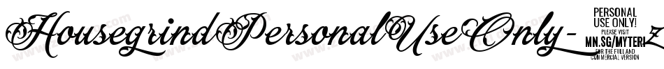 HousegrindPersonalUseOnly-8zDZ字体转换