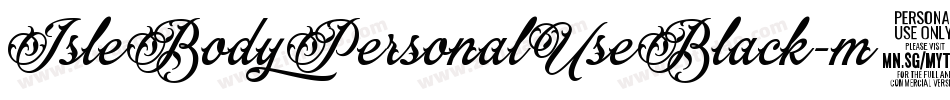 IsleBodyPersonalUseBlack-m6A9字体转换 IsleBodyPersonalUseBlack-m6A9字体转换