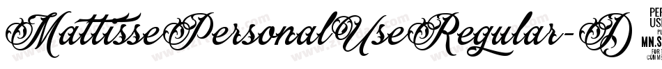 MattissePersonalUseRegular-D9VD字体转换 MattissePersonalUseRegular-D9VD字体转换