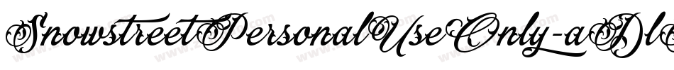 SnowstreetPersonalUseOnly-aDlK字体转换 SnowstreetPersonalUseOnly-aDlK字体转换