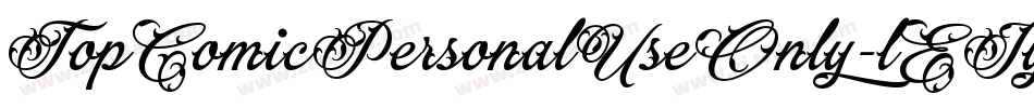 TopComicPersonalUseOnly-lEJy字体转换 TopComicPersonalUseOnly-lEJy字体转换