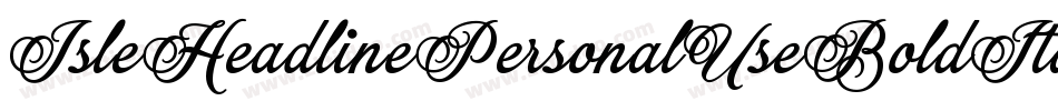 IsleHeadlinePersonalUseBoldItalic-8JaD字体转换