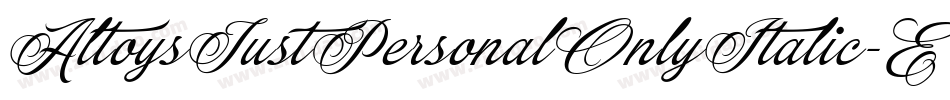 AltoysJustPersonalOnlyItalic-Elxz字体转换