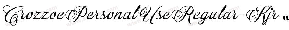 CrozzoePersonalUseRegular-Kjr7字体转换