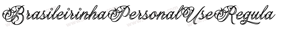 BrasileirinhaPersonalUseRegular-v5GE字体转换