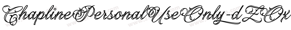 ChaplinePersonalUseOnly-dZOx字体转换 ChaplinePersonalUseOnly-dZOx字体转换