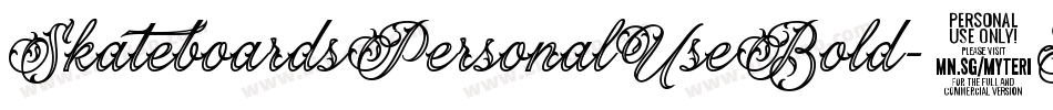 SkateboardsPersonalUseBold-1GaK0字体转换