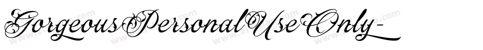 GorgeousPersonalUseOnly字体转换
