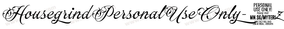 HousegrindPersonalUseOnly-8zDZ字体转换