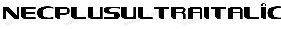 NecPlusUltraItalic-WppY字体转换