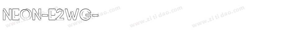 Neon-e2wg字体转换