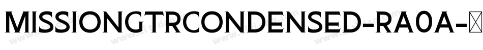 MissionGtRCondensed-rA0A字体转换