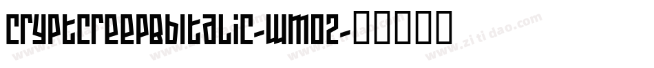 CryptcreepBbItalic-wMO2字体转换