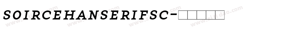 soircehanserifsc字体转换