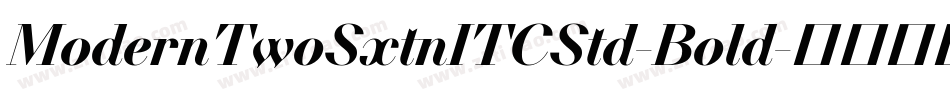 ModernTwoSxtnITCStd-Bold字体转换