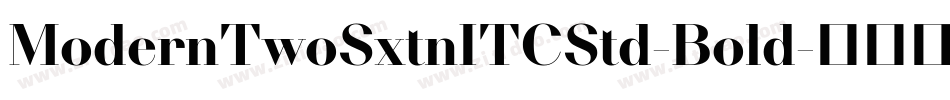 ModernTwoSxtnITCStd-Bold字体转换
