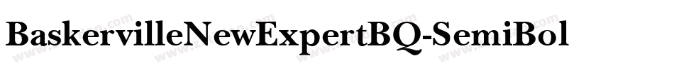 BaskervilleNewExpertBQ-SemiBold字体转换