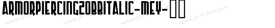 ArmorPiercing20BbItalic-MeY字体转换