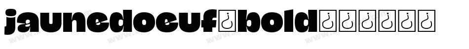 jaunedoeuf_bold字体转换